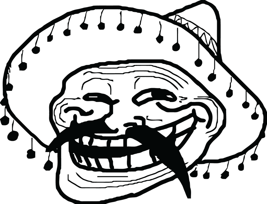 Name:  Mexican_troll_face_by_mariodude12312-d5mtl9z.png
Views: 286
Size:  194.6 KB