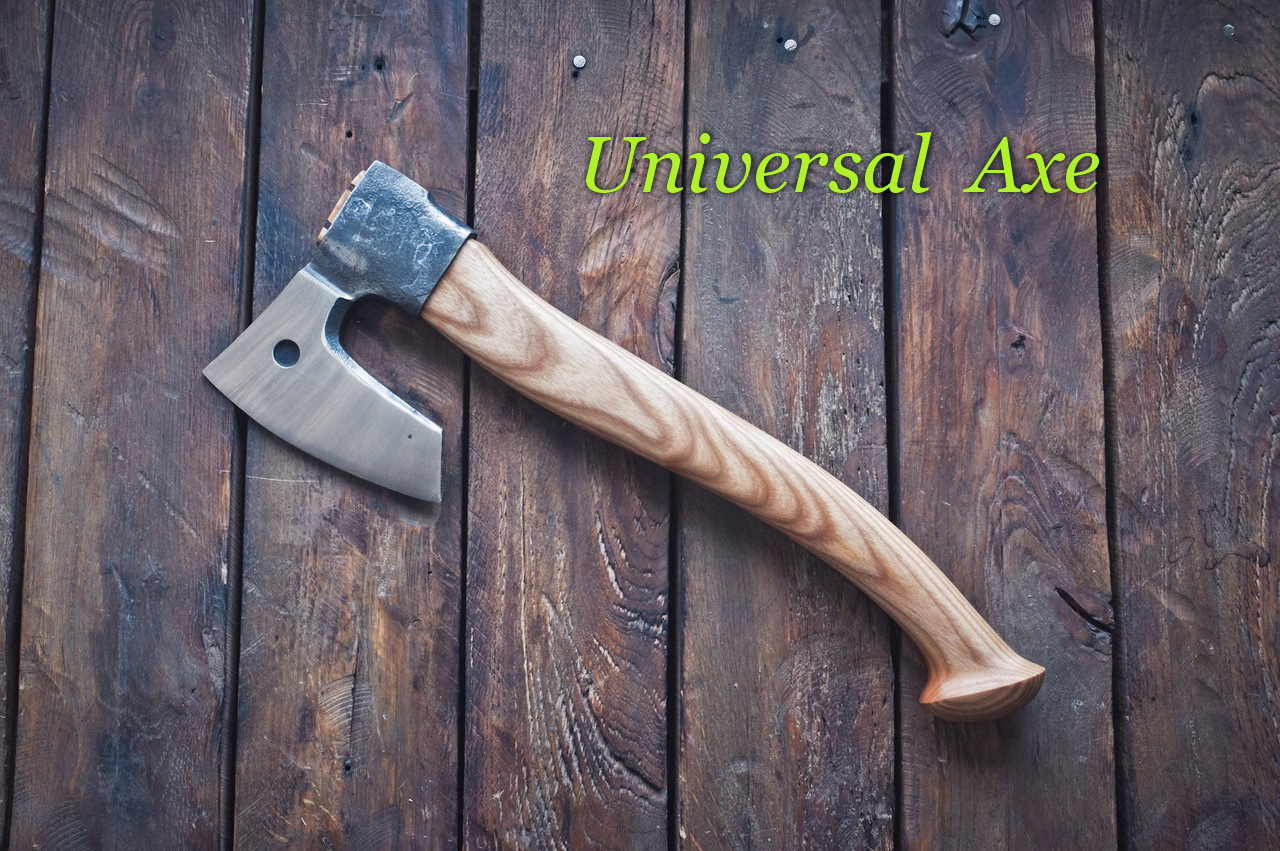 Name:  Universal Axe.jpg
Views: 809
Size:  422.7 KB