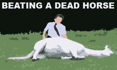 Name:  beatingadeadhorse.gif
Views: 264
Size:  18.7 KB